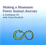 Making a Shamanic Power Animal Journey by Chris Southall.